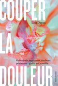 Livre Couper la douleur